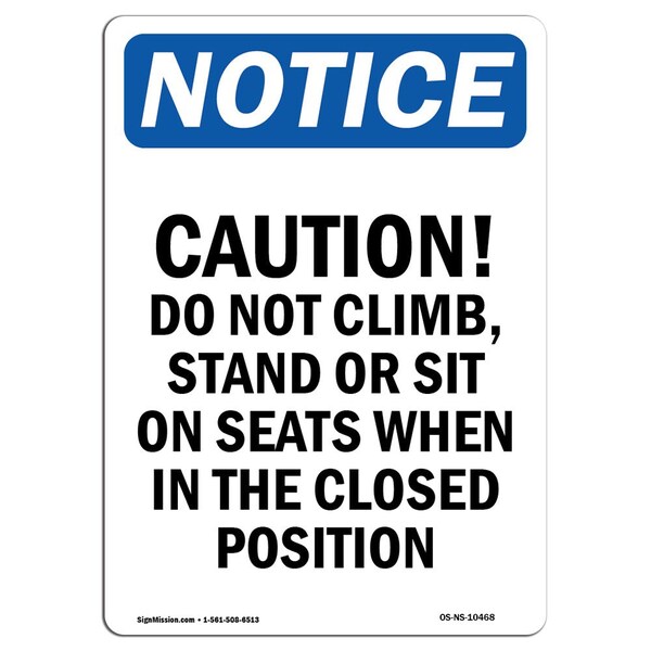 Safety Sign, OSHA Notice, 5" Height, Caution Do Not Climb Stand Or Sign, Portrait, 10PK